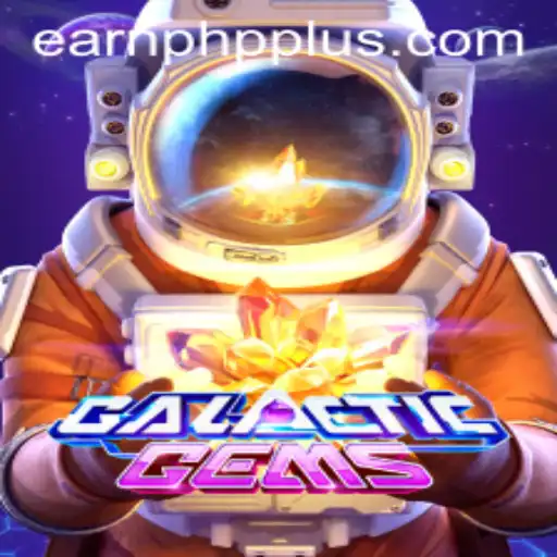 Exploring GalacticGems: A Comprehensive Guide to Earn PHP